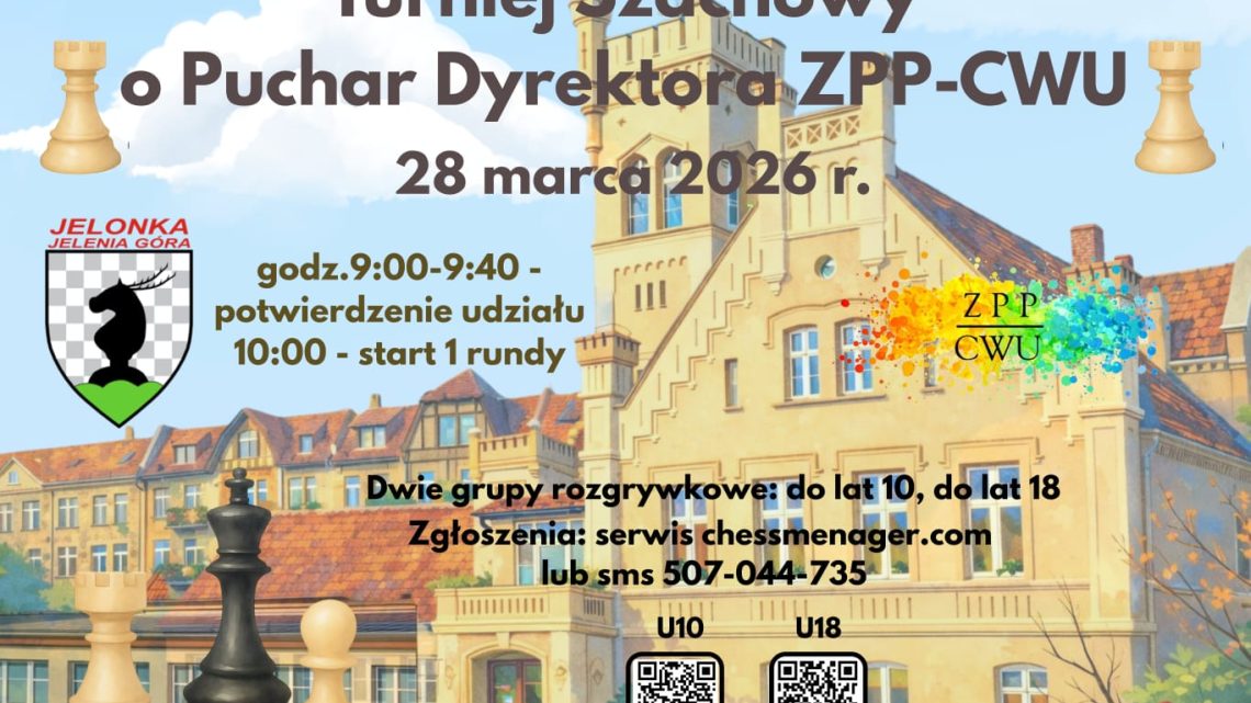 Zapraszamy na Turniej Szachowy o Puchar Dyrektora ZPP-CWU w Jeleniej Górze